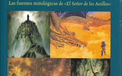 El mundo de Tolkien – Las fuentes mitológicas de «El Señor de los Anillos»