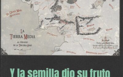 Y la semilla dio su fruto – Cuentos y aconteceres de la Tierra Media